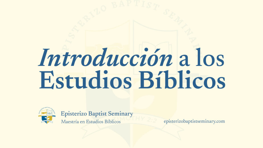 Introducción a los Estudios Bíblicos